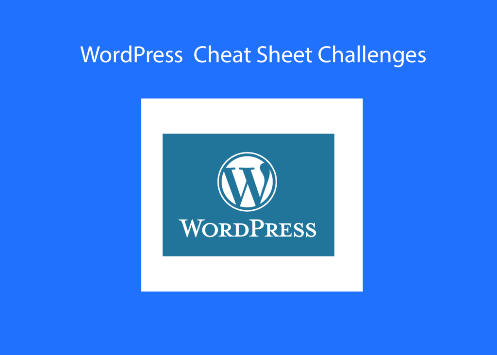 WordPress Cheat sheet Challenges